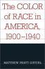 The_color_of_race_in_America__1900-1940