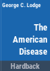 The_American_disease