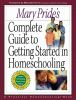 Mary_Pride_s_complete_guide_to_getting_started_in_homeschooling