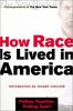 How_race_is_lived_in_America