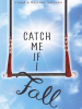 Catch_Me_If_I_Fall